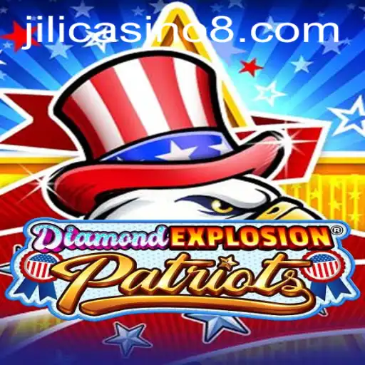 DiamondExplosionPatriots: An In-Depth Guide with Jili Casino