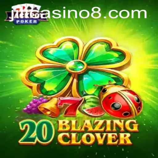 Unveiling the Thrills of 20BlazingClover at Jili Casino