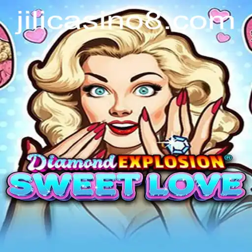 Exploring the Thrills of DiamondExplosionSweetLove in the Jili Casino