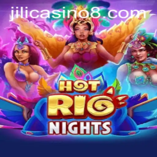 Discover the Thrills of HotRioNights at Jili Casino